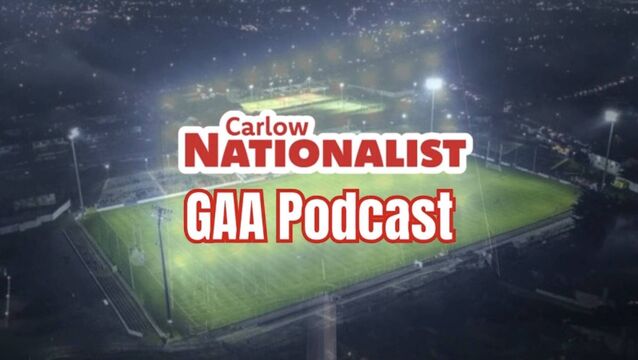 Nationalist GAA podcast looks ahead to Carlow's National League Division 4 Final Nationalist GAA podcast looks ahead to Carlow's National League Division 4 Final